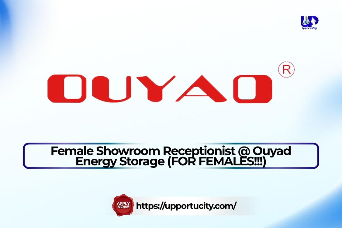Female Showroom Receptionist at Ouyad Energy Storage Nigeria Limited (₦150,000–₦200,000 Monthly Salary)